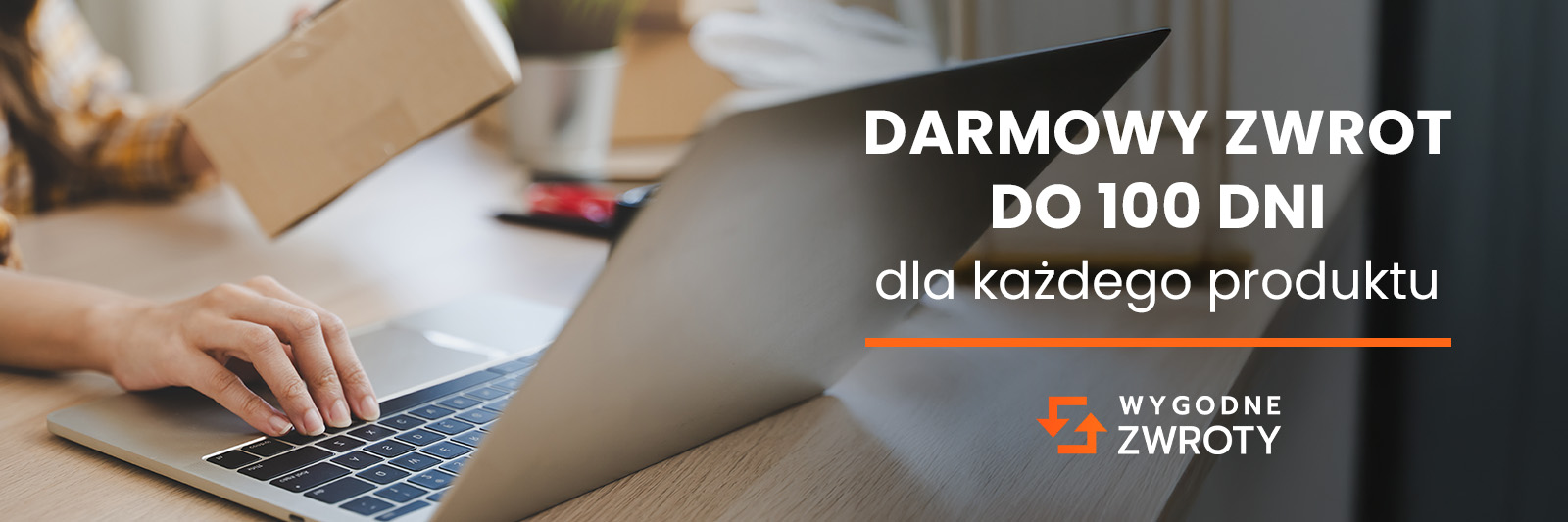 Darmowy zwrot aż do 100 dni!